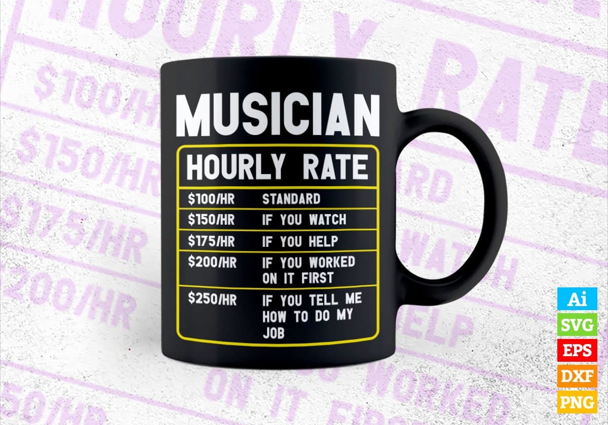 Funny Musician Hourly Rate Editable Vector T shirt Design In Svg Png Printable Files