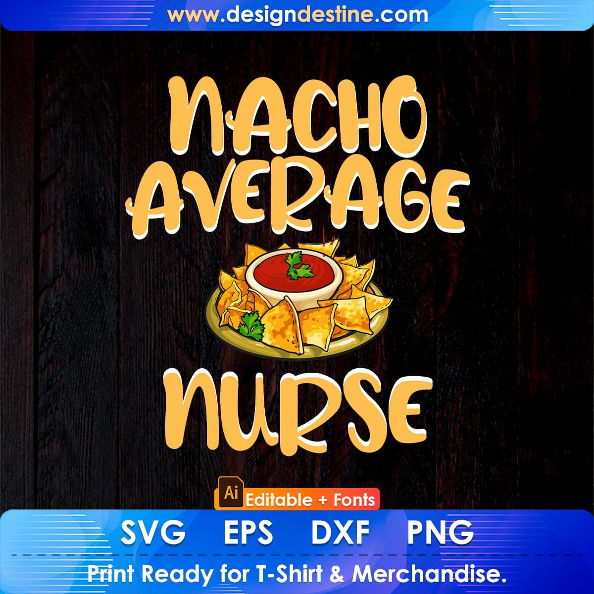 Funny Nacho Average Nurse Design Registered Nurse Editable T shirt Design In Ai Svg Files