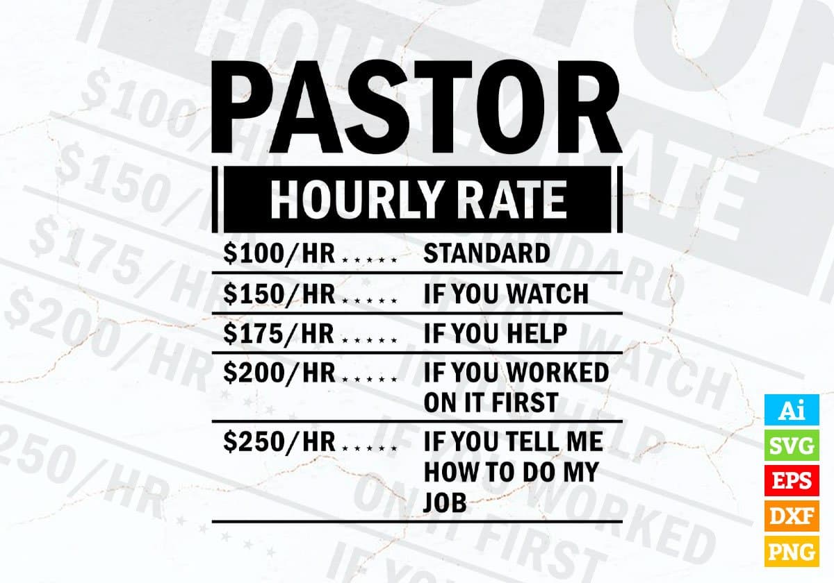 Funny Pastor Hourly Rate Editable Vector T-shirt Design in Ai Svg Files