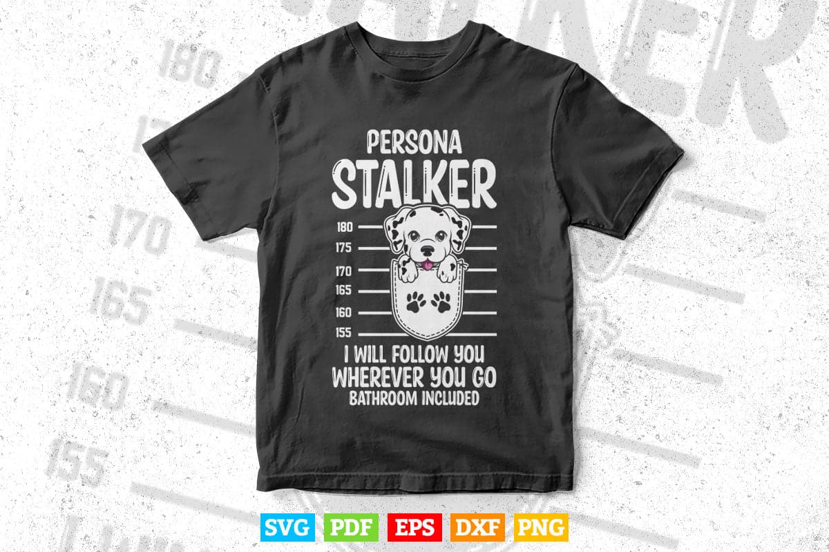 Funny Personal Stalker Dog Pitbull Guard Pittie Mom Dad Svg Digital Files.
