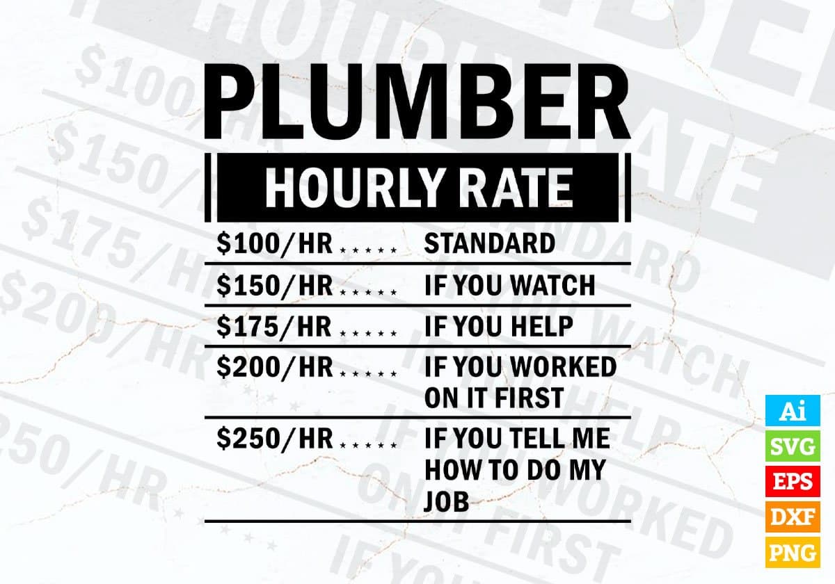 Funny Plumber Hourly Rate Editable Vector T-shirt Design in Ai Svg Files