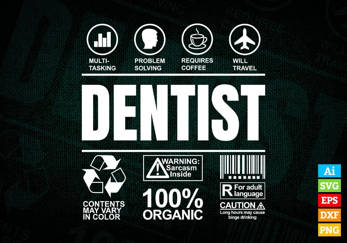 Funny Sarcastic Unique Gift For Dentist Job Profession Professional Editable Vector T shirt Designs In Svg Png Files