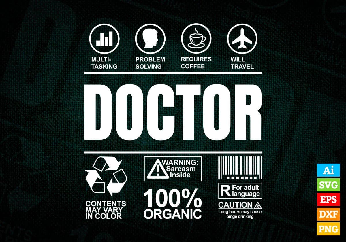 Funny Sarcastic Unique Gift For Doctor Job Profession Professional Editable Vector T shirt Designs In Svg Png Files