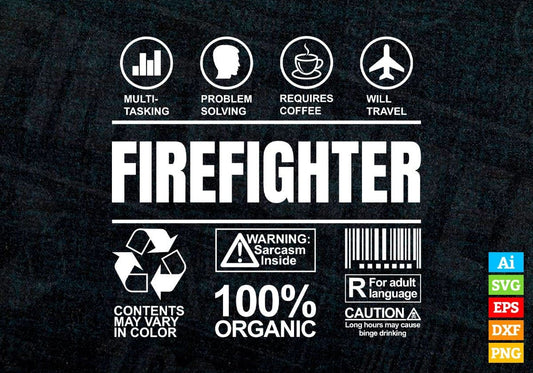 Funny Sarcastic Unique Gift For Firefighter Job Profession Professional Editable Vector T shirt Designs In Svg Png Files