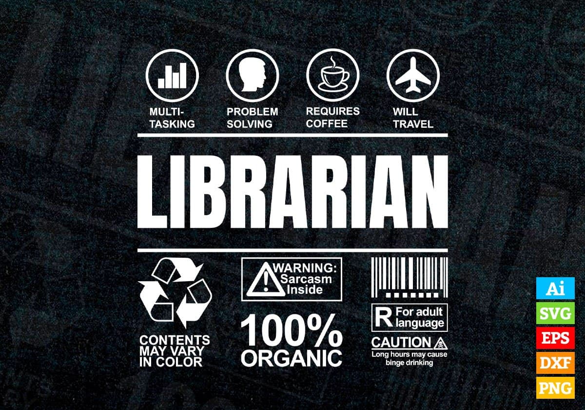 Funny Sarcastic Unique Gift For Librarian Job Profession Professional Editable Vector T shirt Designs In Svg Png Files