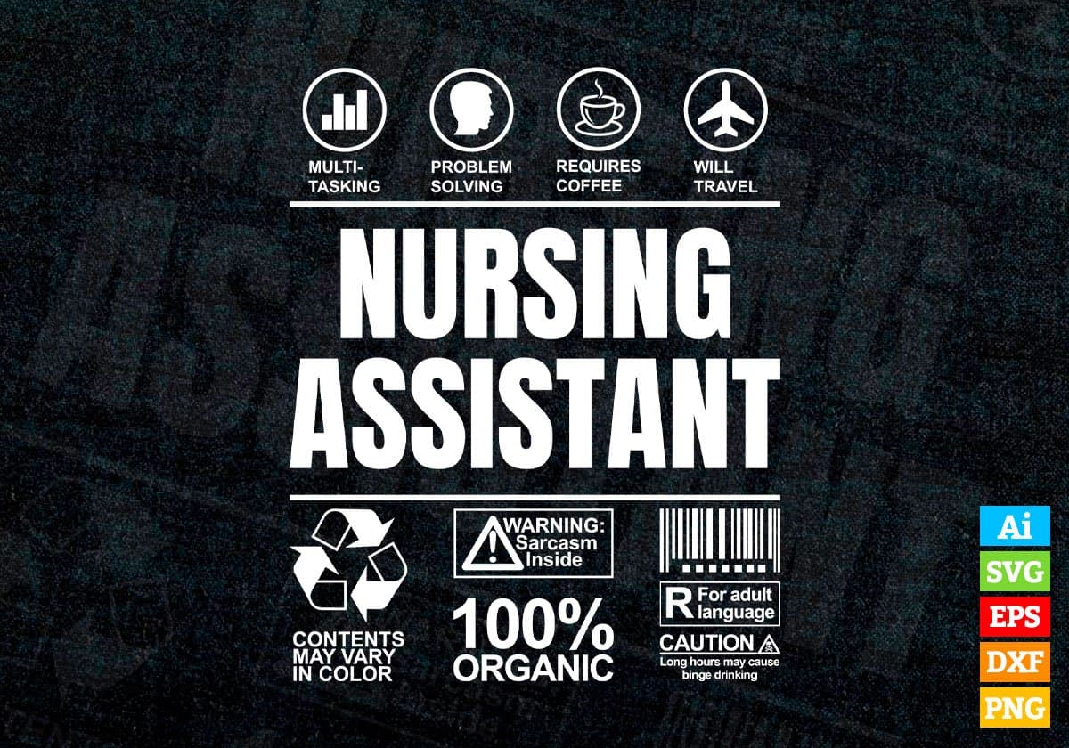 Funny Sarcastic Unique Gift For Nursing Assistant Job Profession Professional Editable Vector T shirt Designs In Svg Printable Files