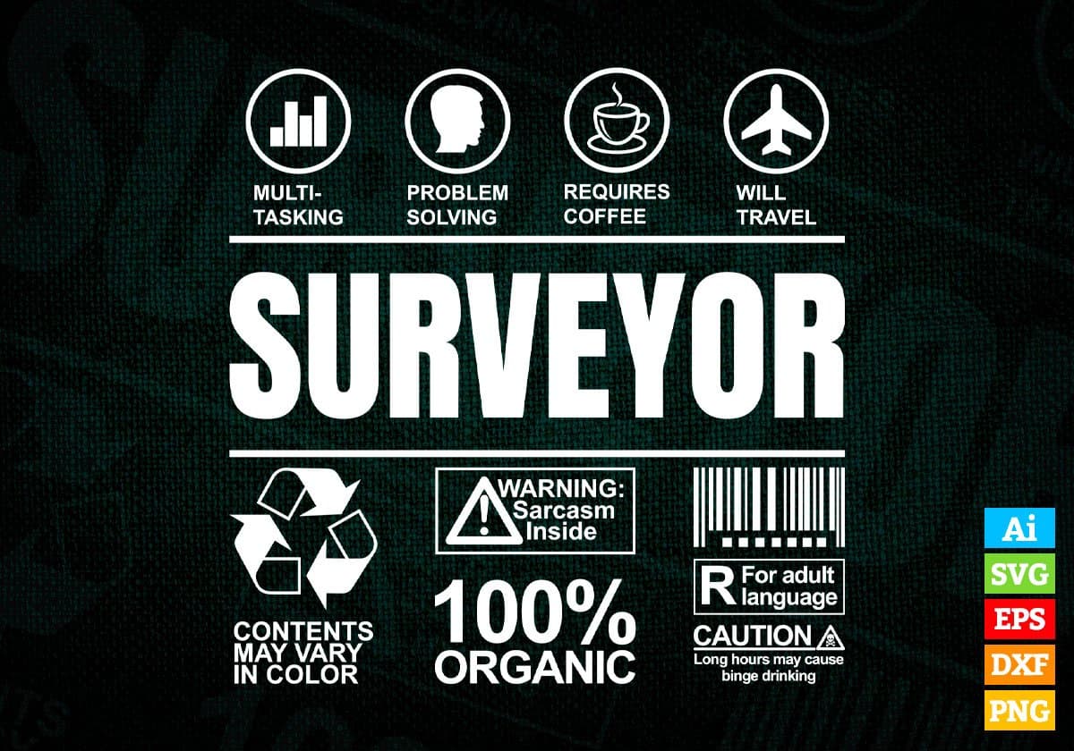 Funny Sarcastic Unique Gift For Surveyor Job Profession Professional Editable Vector T shirt Designs In Svg Printable Files