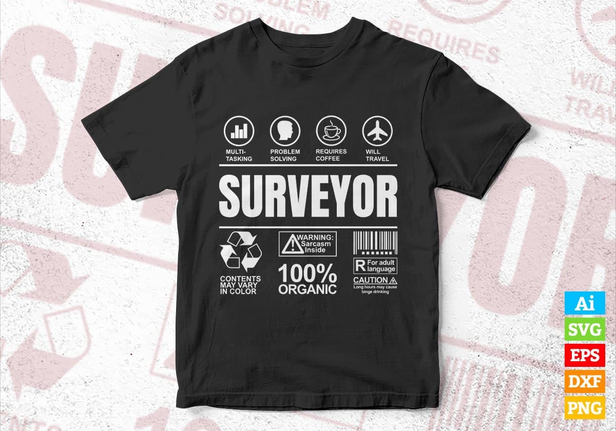 Funny Sarcastic Unique Gift For Surveyor Job Profession Professional Editable Vector T shirt Designs In Svg Printable Files