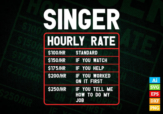 Funny Singer Hourly Rate Editable Vector T shirt Design In Svg Png Printable Files