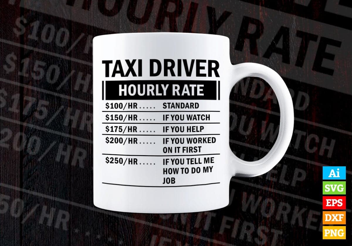 Funny Taxi Driver Hourly Rate Editable Vector T-shirt Design in Ai Svg Files