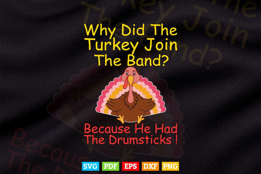 Funny Thanksgiving Joke Turkey Drumsticks Band Drummer Svg Png Cut Files.