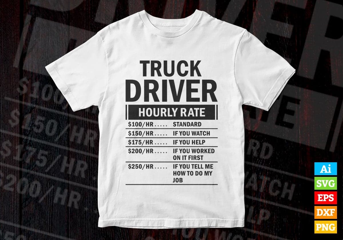 Funny Truck Driver Hourly Rate Editable Vector T-shirt Design in Ai Svg Files