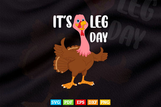 Funny Turkey Exercise Workout Thanksgiving Women Its Leg Day Svg Png Cut Files.