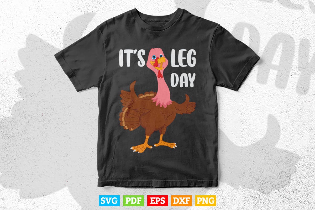 Funny Turkey Exercise Workout Thanksgiving Women Its Leg Day Svg Png Cut Files.