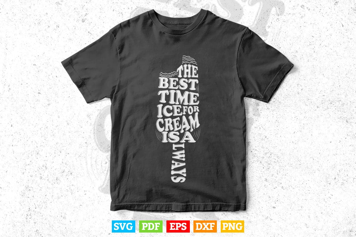 Funny Typography The Best Time Svg T shirt Design.