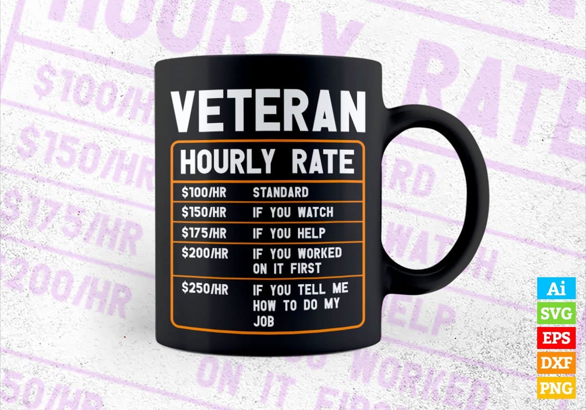 Funny Veteran Hourly Rate Editable Vector T shirt Design In Svg Png Printable Files
