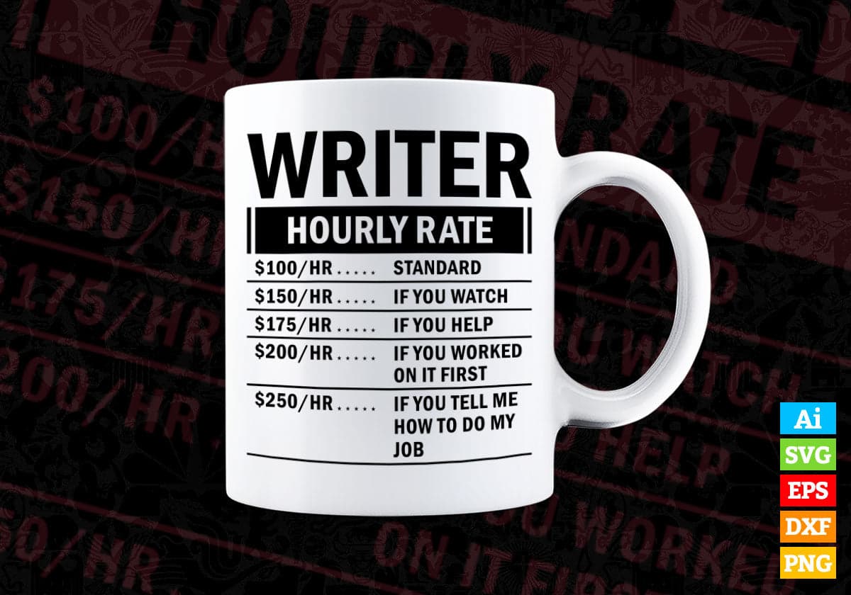 Funny Writer Hourly Rate Editable Vector T-shirt Design in Ai Svg Files