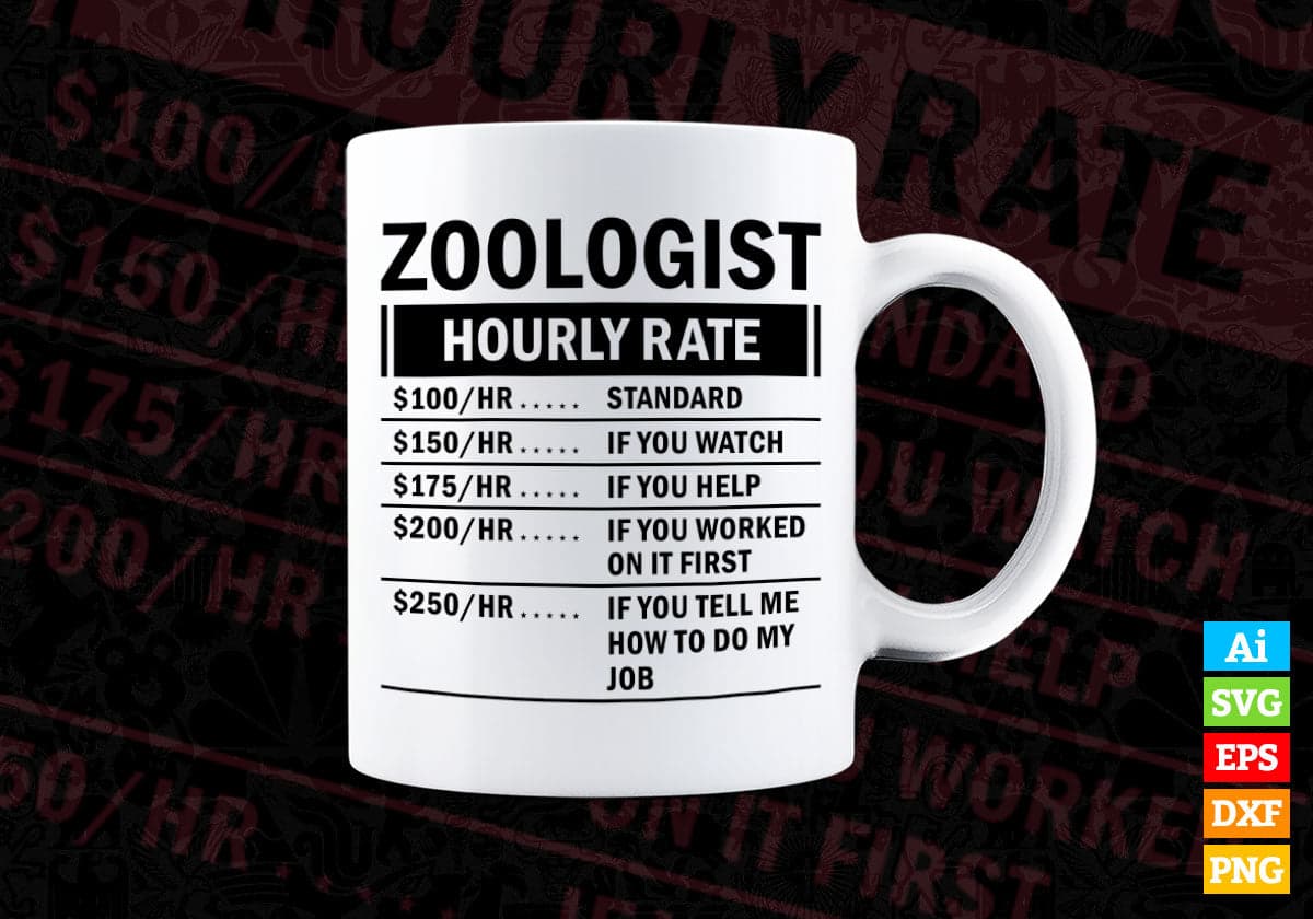 Funny Zoologist Hourly Rate Editable Vector T-shirt Design in Ai Svg Files