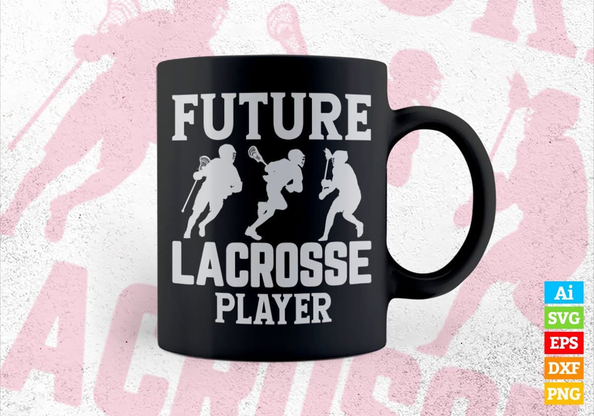 Future Lacrosse Player Editable Vector T-shirt Design in Ai Svg Png Files
