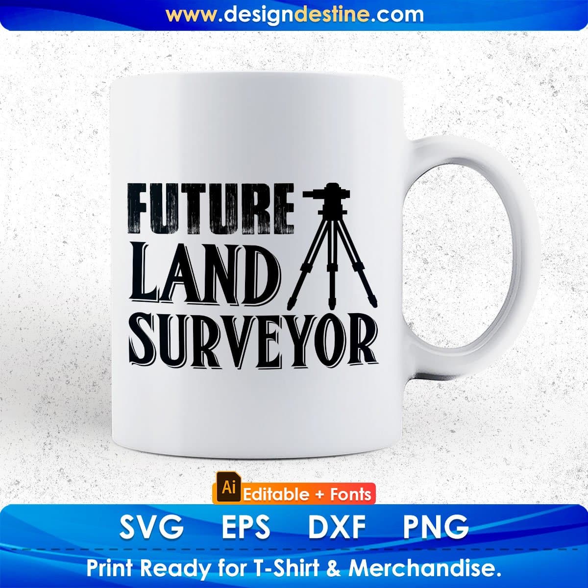 Future Land Surveyor Editable T shirt Design In Ai Svg Cutting Printable Files