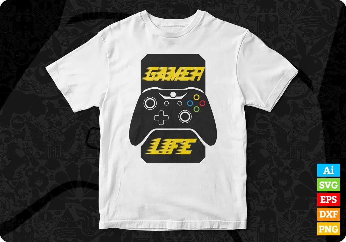 Gamer Life Video Game T shirt Design In Svg Png Cutting Printable Files