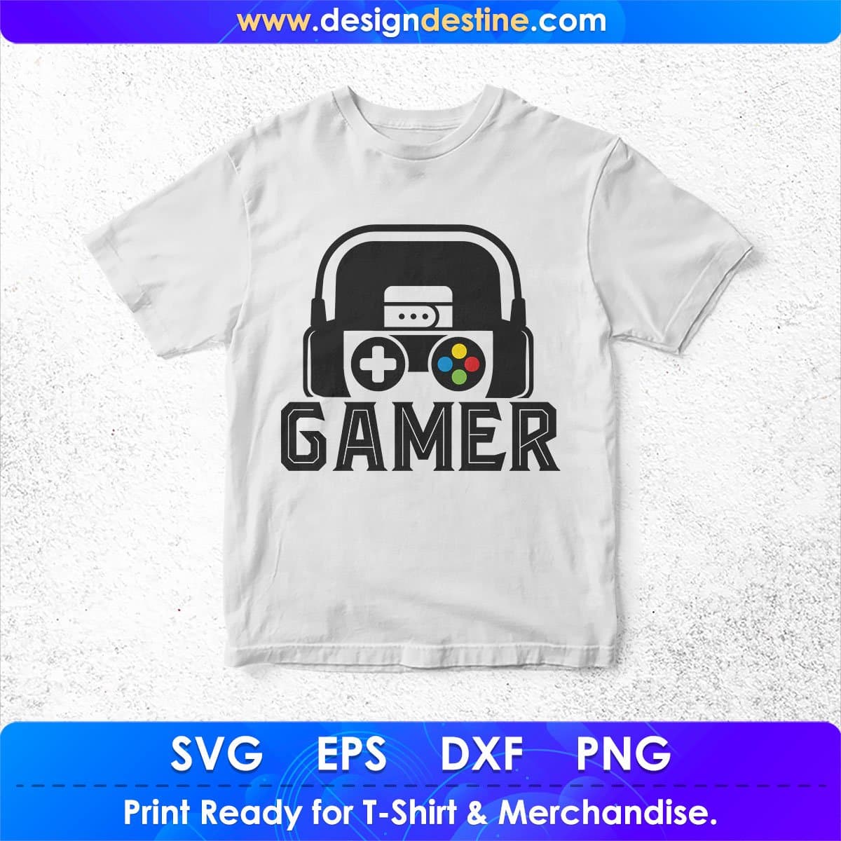 Gamer Video Game T shirt Design In Svg Png Cutting Printable Files