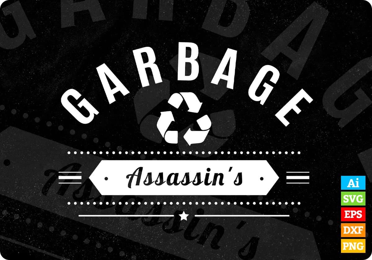 Garbage Assasinate's T shirt Design In Svg Cutting Printable Files