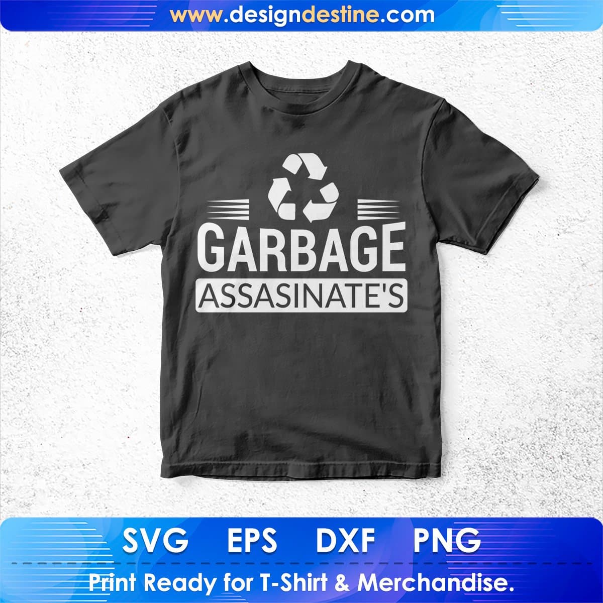 Garbage Assasinate's T shirt Design In Svg Cutting Printable Files