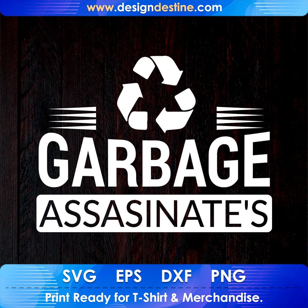 Garbage Assasinate's T shirt Design In Svg Cutting Printable Files