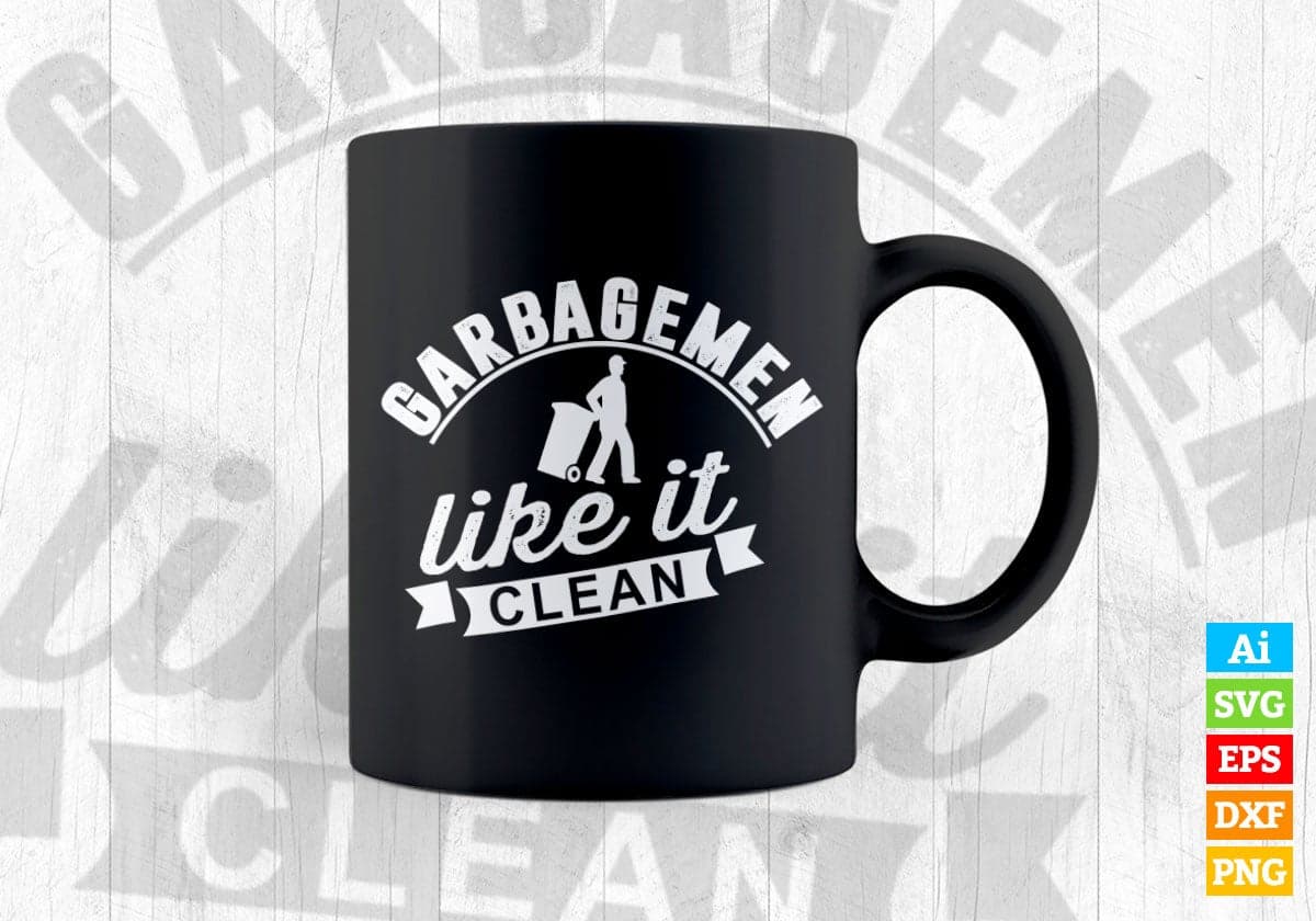 Garbagmen Like It Clean Funny Cleaning Vector T-shirt Design in Ai Svg Png Files