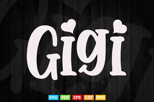 Gigi Grandma Mother's Day Svg Png Cut Files.