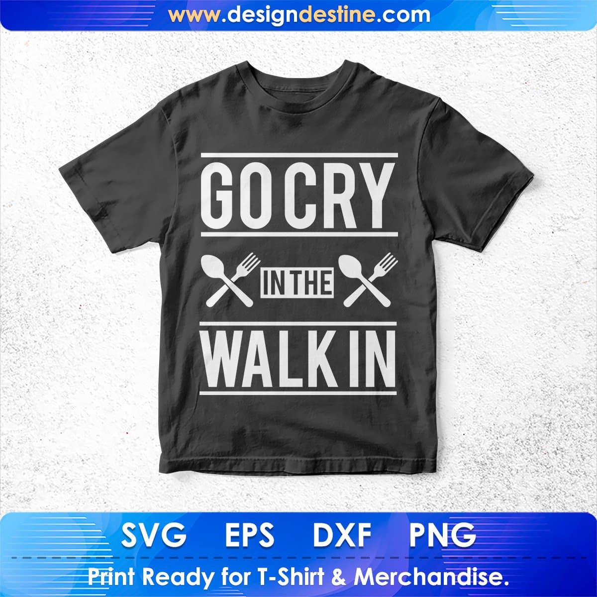 Go Cry In The Walkin T shirt Design In Svg Png Cutting Printable Files