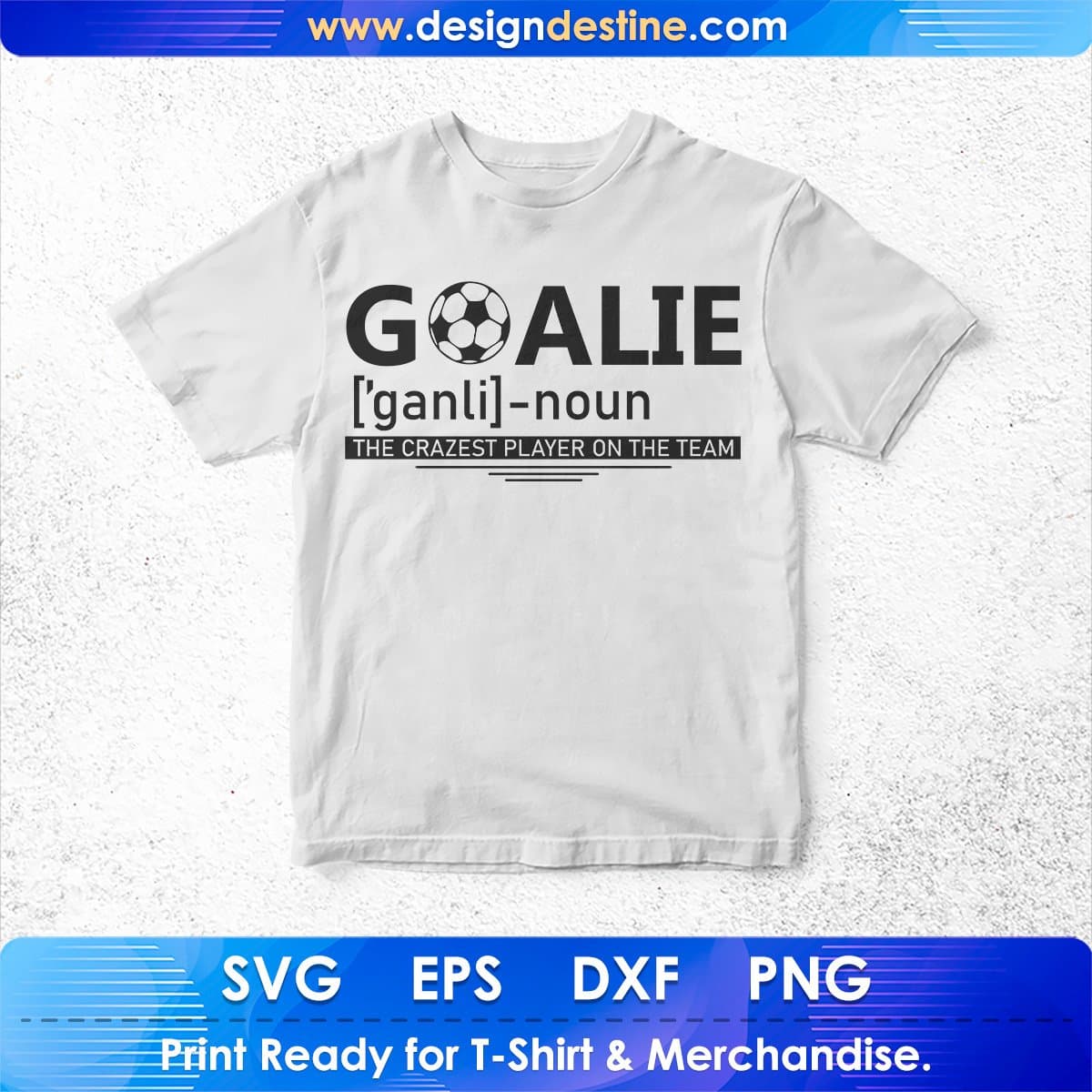 Goalie Ganli Noun T shirt Design In Svg Cutting Printable Files