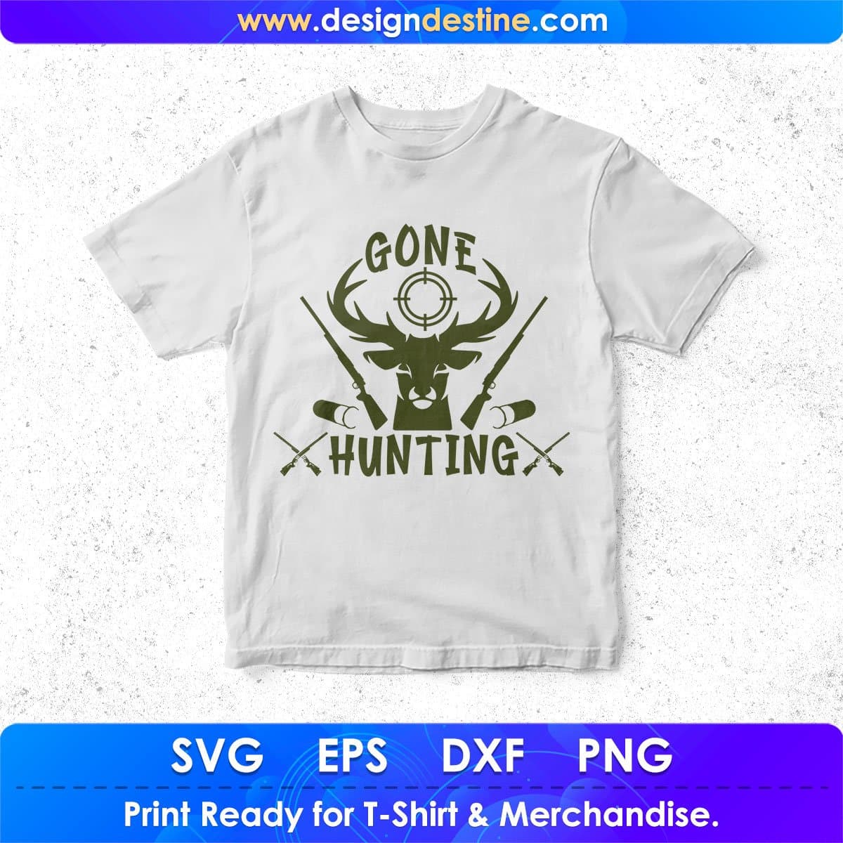 Gone Hunting T shirt Design In Svg Png Cutting Printable Files