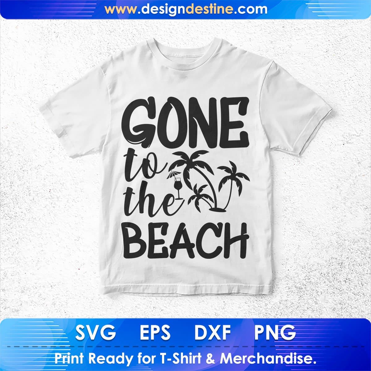 Gone To The Beach Summer T shirt Design In Png Svg Cutting Printable Files
