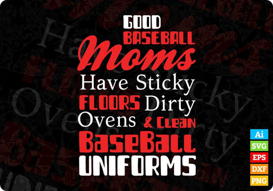 Good Baseball Moms Uniforms Vector T-shirt Design in Ai Svg Png Files