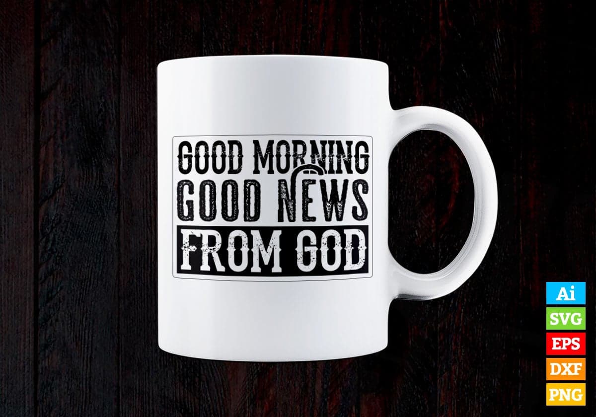 Good Morning Good News From God Christmas Vector T-shirt Design in Ai Svg Png Files