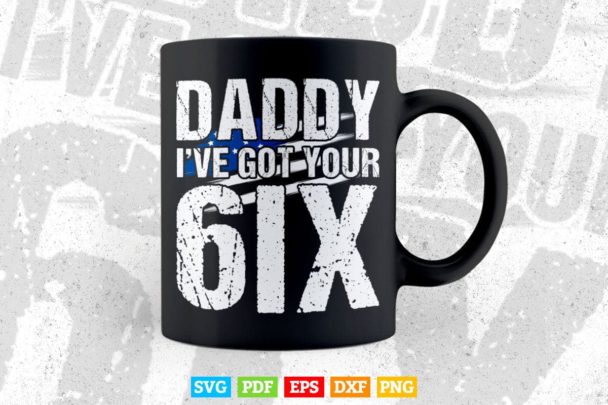 Got Your Six Newborn Political Blue Lives Baby Svg Cricut Files.