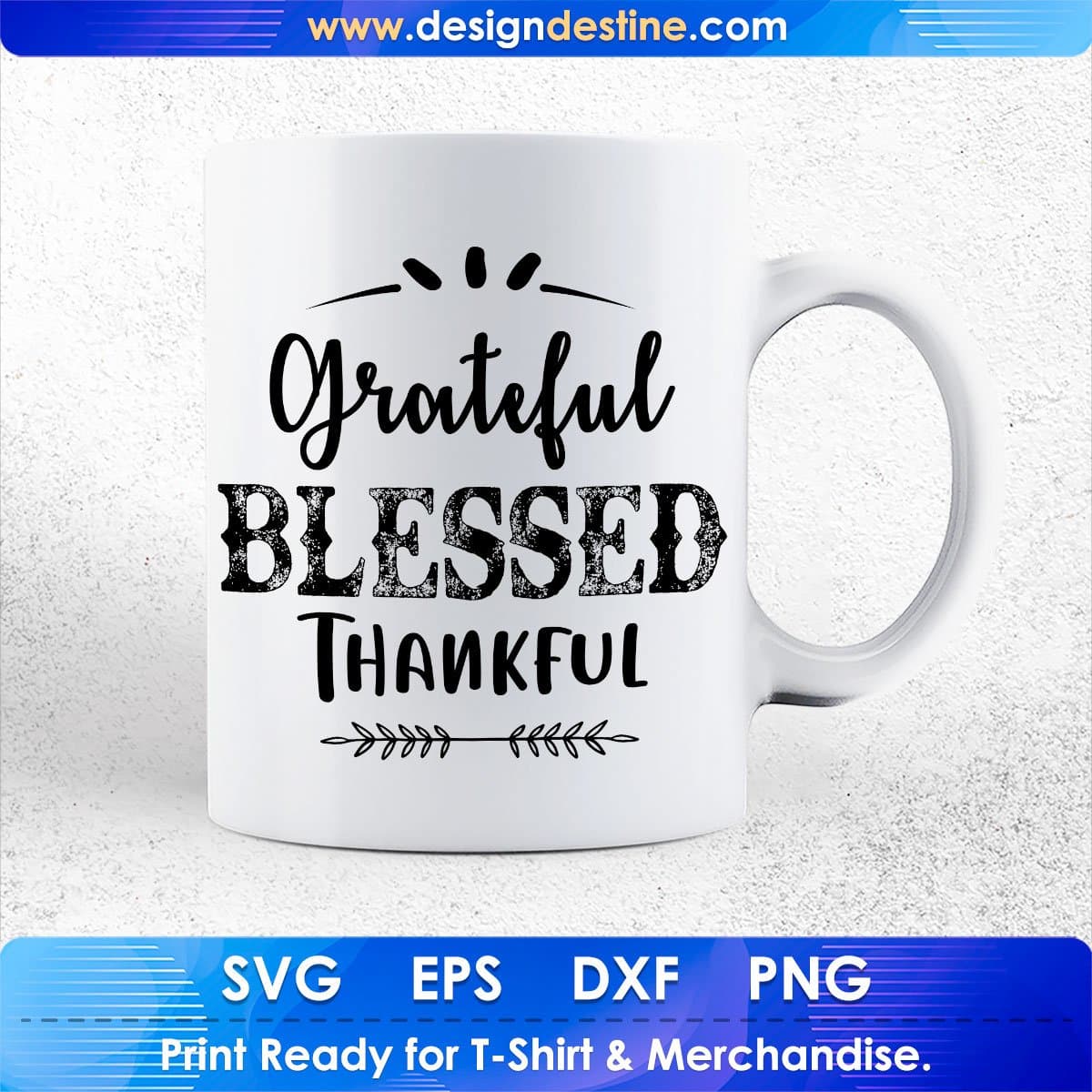 Grateful Blessed Thankful Inspirational T shirt Design In Png Svg Cutting Printable Files
