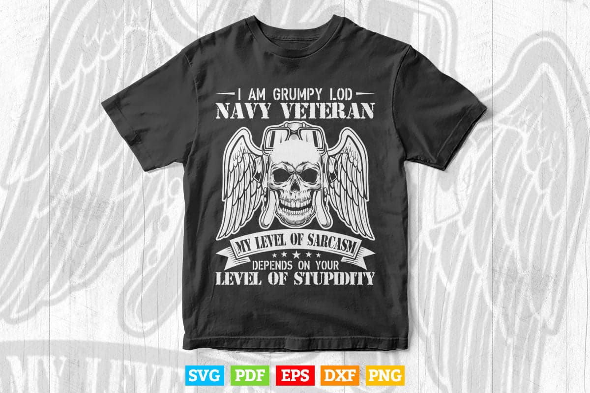 Grumpy Old Veteran Shirt Pride Navy Sarcasm Retired Gift Svg Png Cut Files.