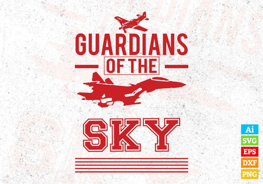 Guardians Of the Sky Air Force Editable T shirt Design Svg Cutting Printable Files