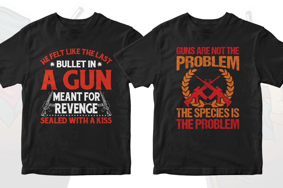 Gun Lover 50 Editable T-shirt Designs Bundle Part 1
