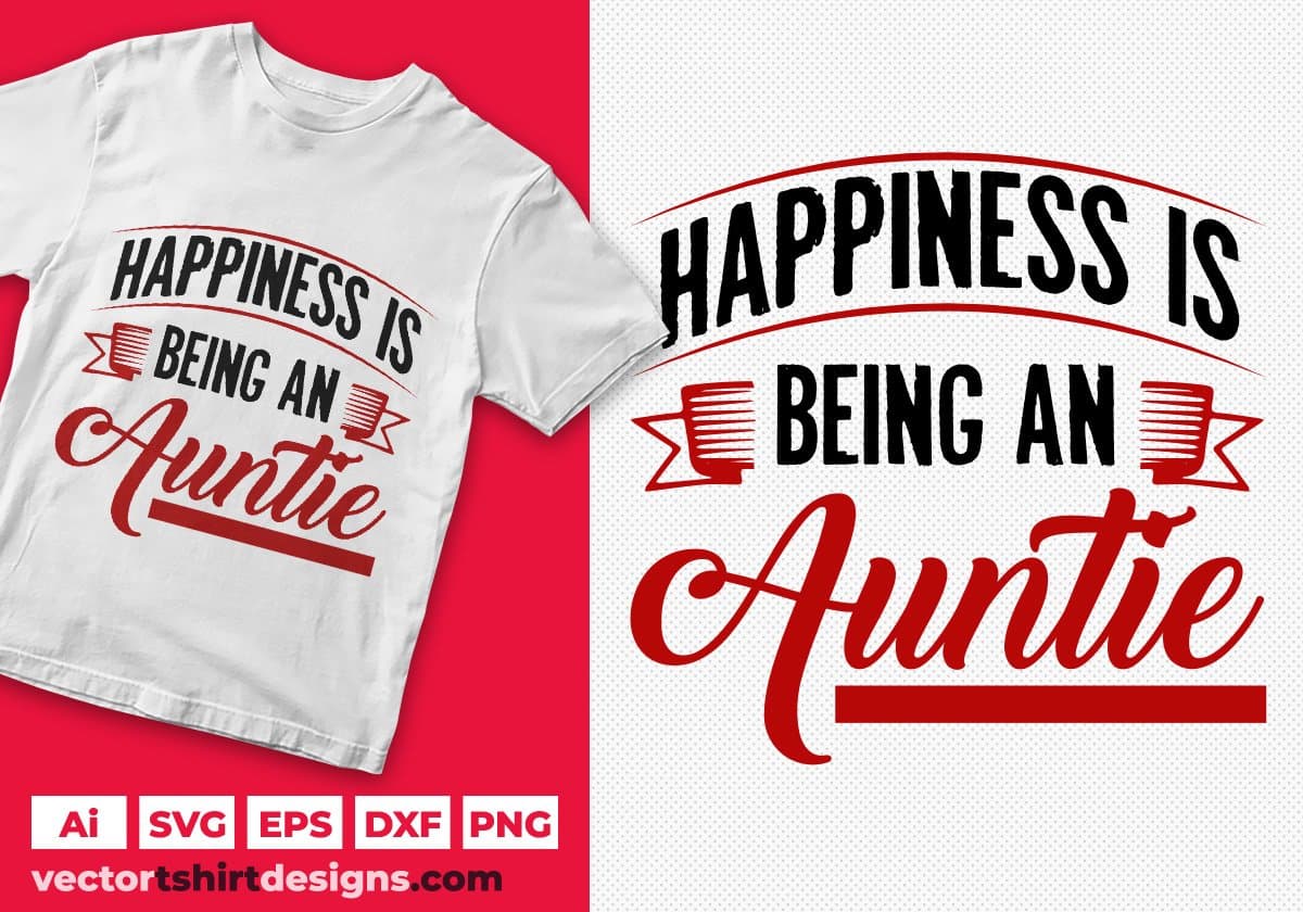 Happiness Is Being An Auntie Editable T shirt Design Svg Cutting Printable Files