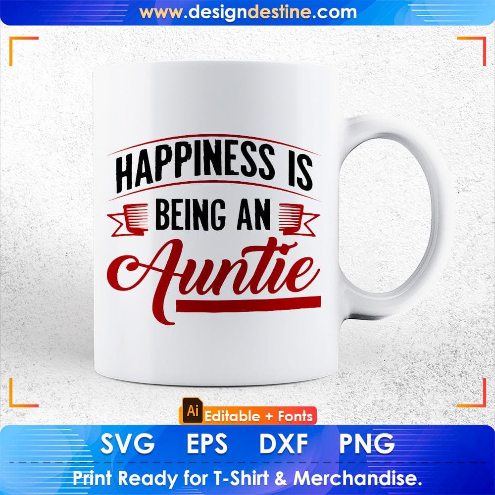 Happiness Is Being An Auntie Editable T shirt Design Svg Cutting Printable Files