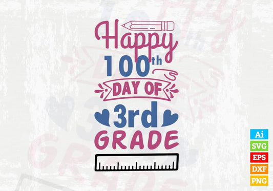Happy 100th Day Of 3rd Grade Editable Vector T-shirt Design in Ai Svg Files