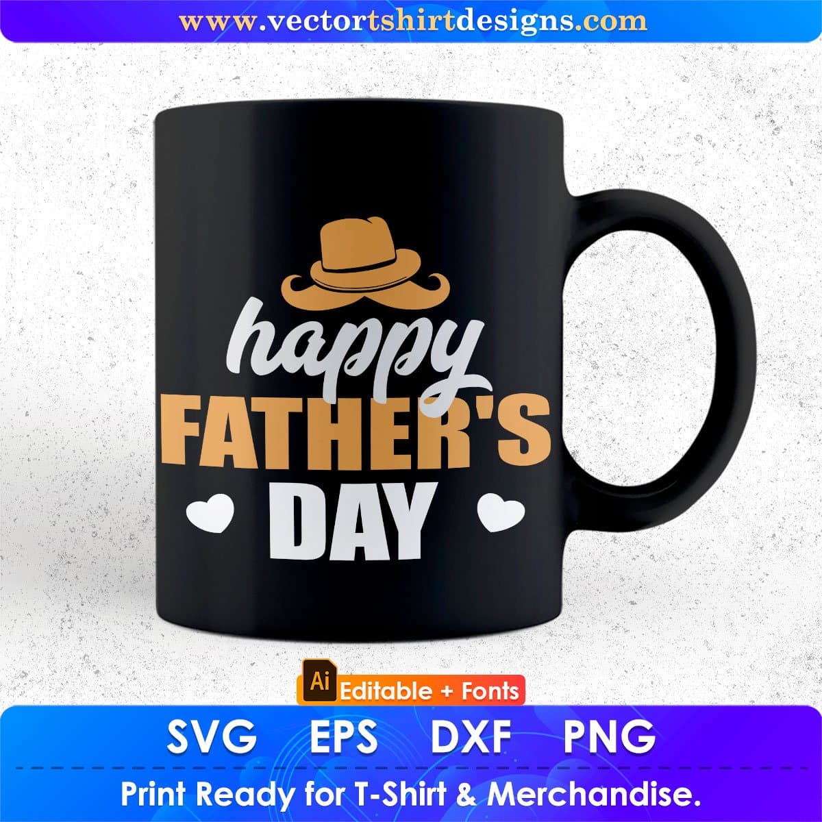 Happy Father's Day Daddy Editable Vector T shirt Design In Svg Png Printable Files