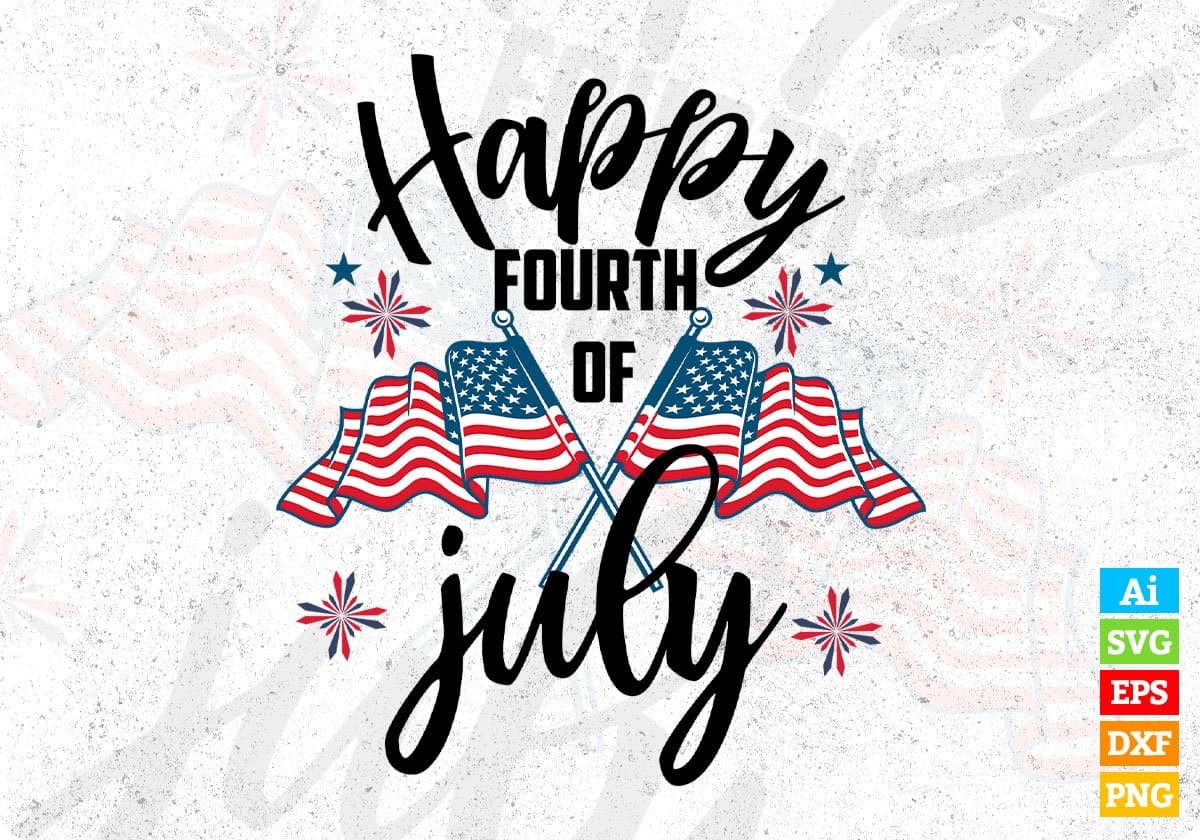 Happy Fourth Of July T shirt Design In Svg Png Cutting Printable Files