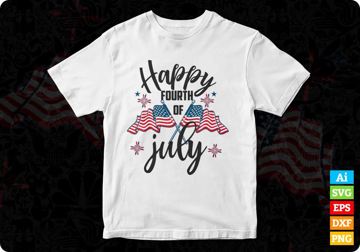 Happy Fourth Of July T shirt Design In Svg Png Cutting Printable Files