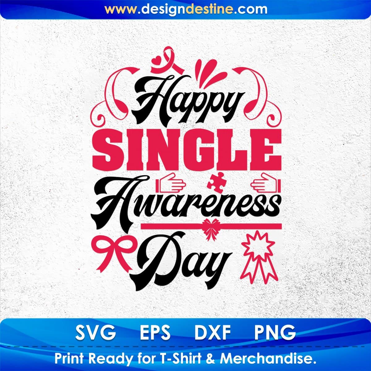 Happy Single Awareness Day T shirt Design In Svg Png Cutting Printable Files