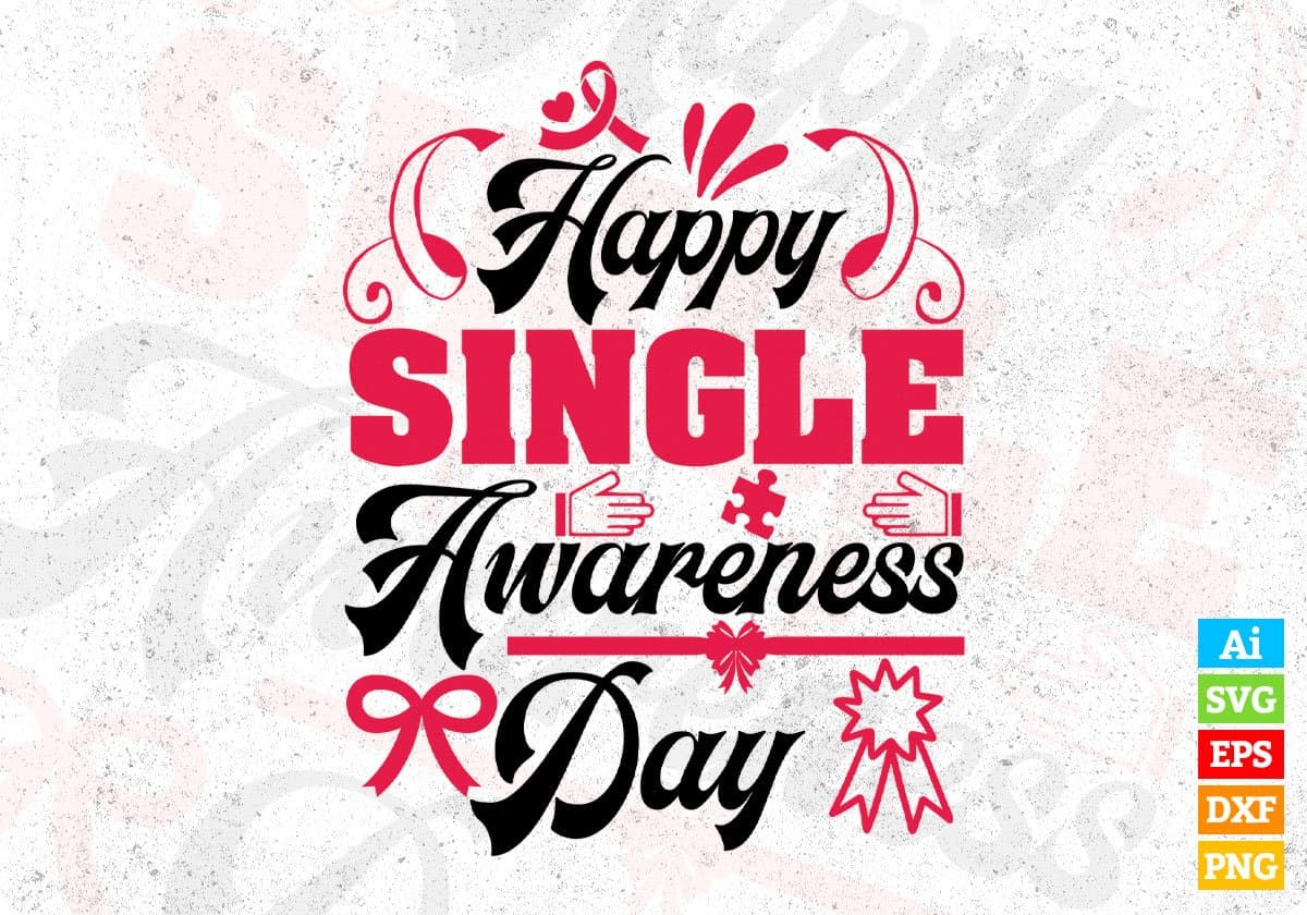 Happy Single Awareness Day T shirt Design In Svg Png Cutting Printable Files